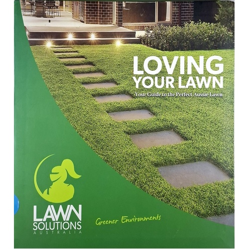 Loving Your Lawn. Your Guide To The Perfect Aussie Lawn