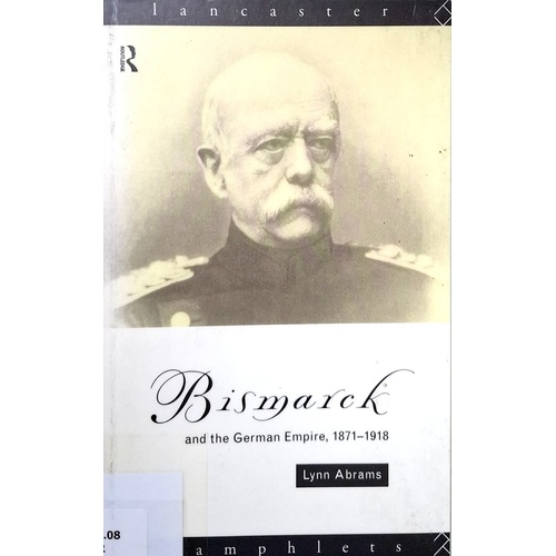 Bismarck and the German Empire 1871-1918