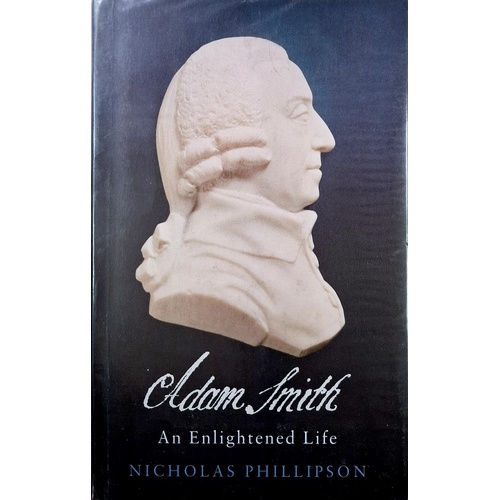 Adam Smith. An Enlightened Life