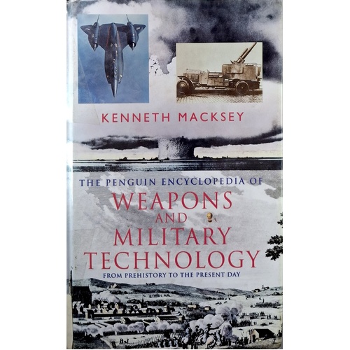 The Penguin Encyclopedia Of Weapons And Military Technology. Prehistory To The Present Day