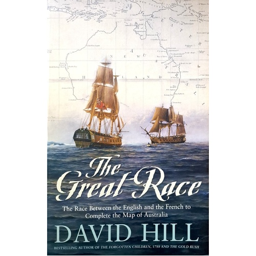 The Great Race. The Race Between The English And The French To Complete The Map Of Australia