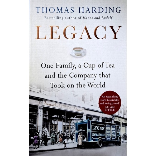 Legacy. One Family, A Cup Of Tea And The Company That Took On The World