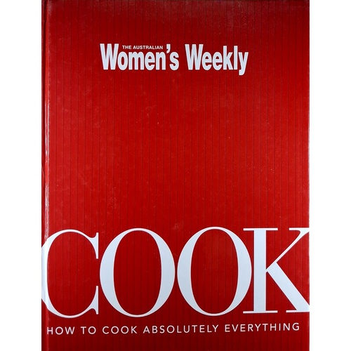 Cook. How To Cook Absolutely Everything
