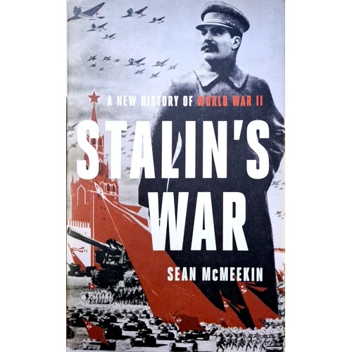 Stalin's War. A New History Of World War II