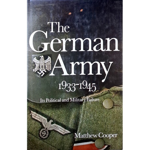 German Army, 1933-45. Its Political And Military Failure