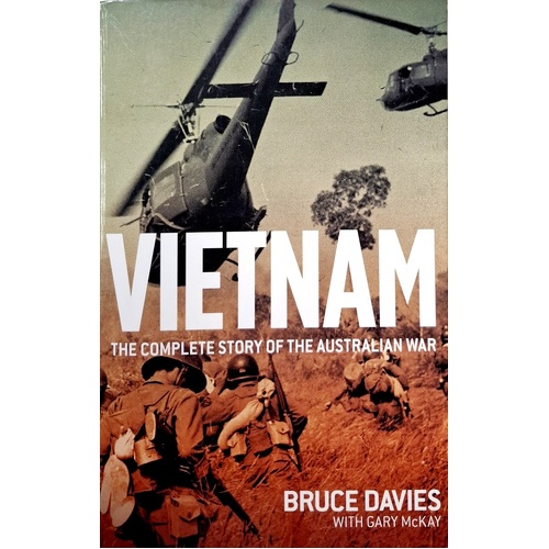 Vietnam. The Complete Story Of The Australian War