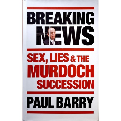 Breaking News. Sex, Lies And The Murdoch Succession