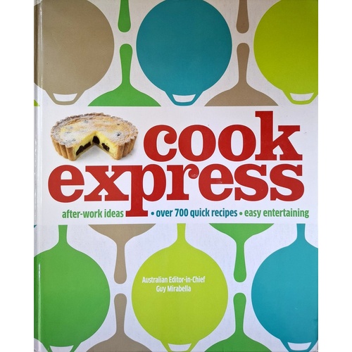Cook Express. After Work Ideas, Over 700 Recipes, Easy Entertaining
