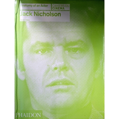Jack Nicholson. Anatomy Of An Actor