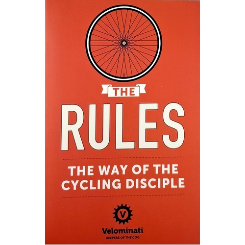 The Rules. The Way Of The Cycling Disciple