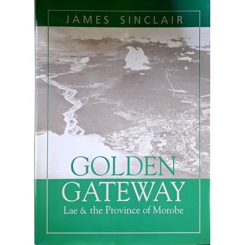 Golden Gateway. Lae & The Province Of Morobe