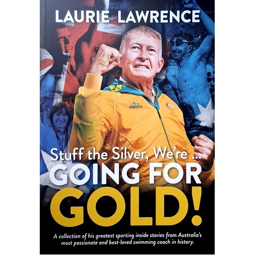 Stuff The Silver. We're Going For Gold