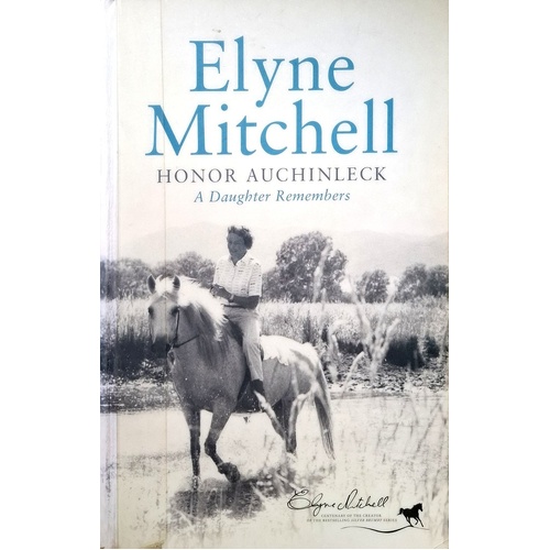 Elyne Mitchell. A Daughter Remembers