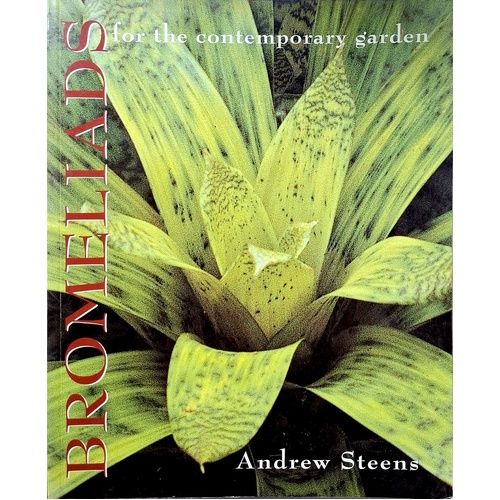 Bromeliads For The Contemporary Garden