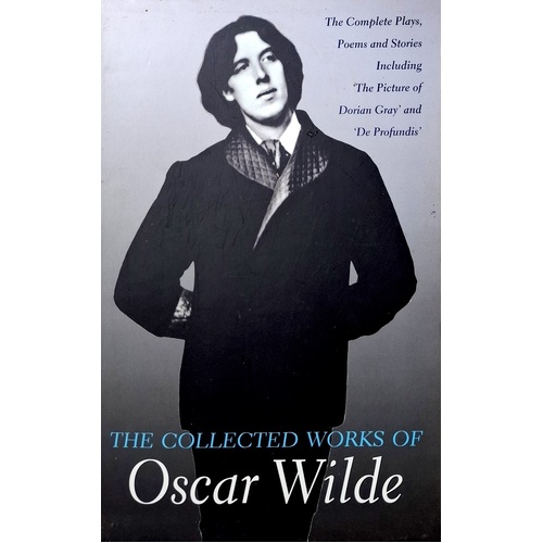 The Collected Works Of Oscar Wilde