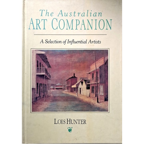 The Australian Art Companion. A Selection Of Influential Artists