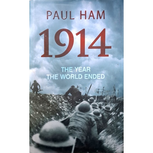 1914. The Year The World Ended