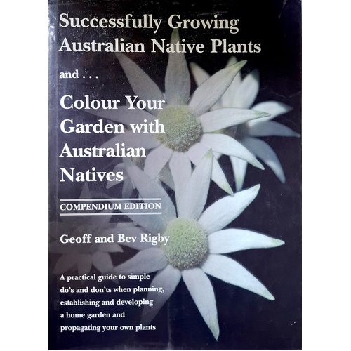 Successfully Growing Australian Native Plants And Colour Your Garden With Australian Natives