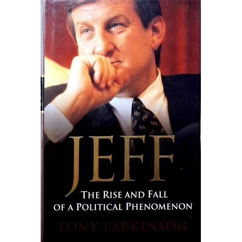 Jeff. The Rise And Fall Of A Political Phenomenon.