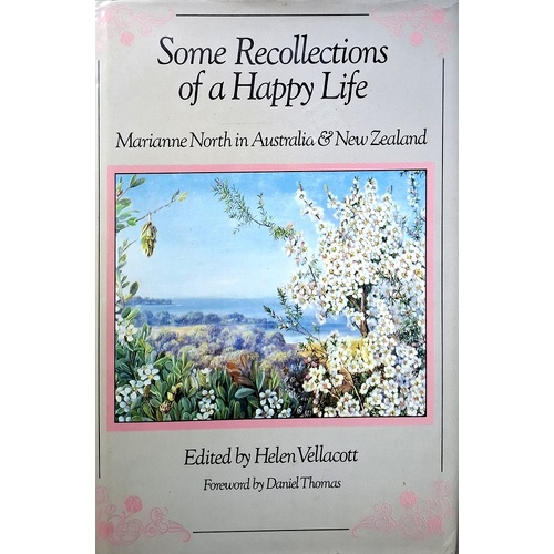 Some Recollections Of A Happy Life. Marianne North In Australia & New Zealand