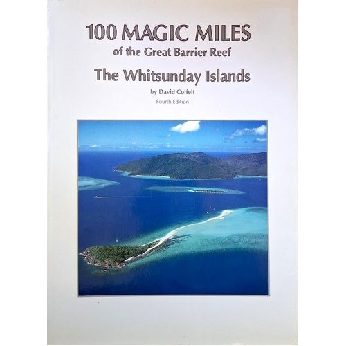 100 Magic Miles Of The Great Barrier Reef. The Whitsunday Islands