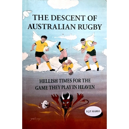 The Descent Of Australian Rugby. Hellish Times For The Game They Play In Heaven