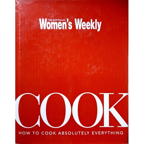 Cook. How To Cook Absolutely Everything