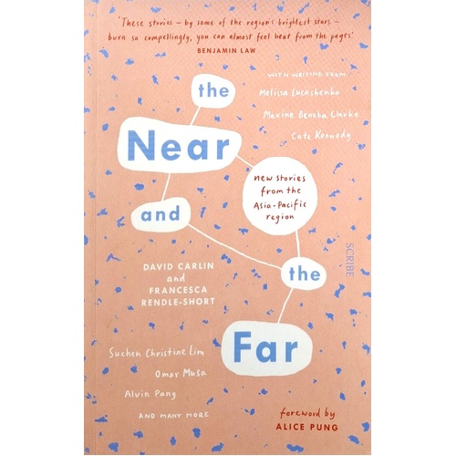 The Near And The Far. New Stories From The Asia-Pacific Region