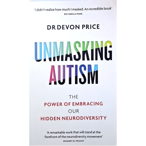 Unmasking Autism. The Power Of Embracing Our Hidden Neurodiversity