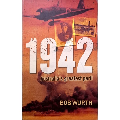 1942. Australia's Greatest Peril
