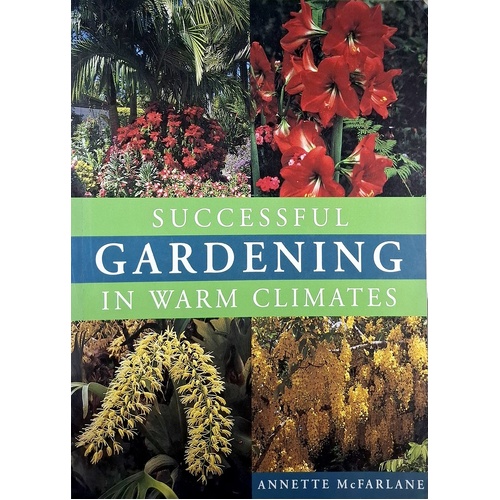 Successful Gardening In Warm Climates