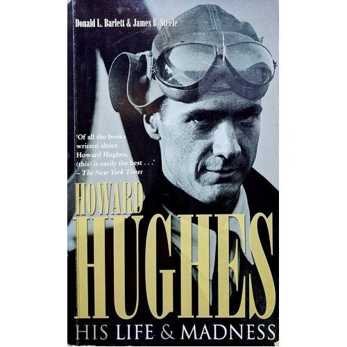 Howard Hughes. His Life And Madness