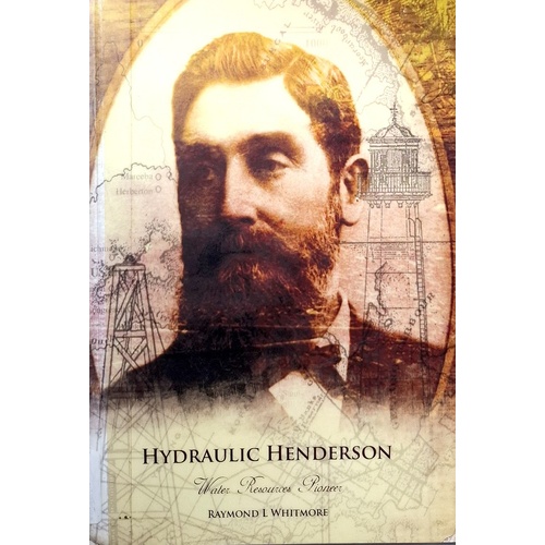 Hydraulic Henderson. Water Resources Pioneer