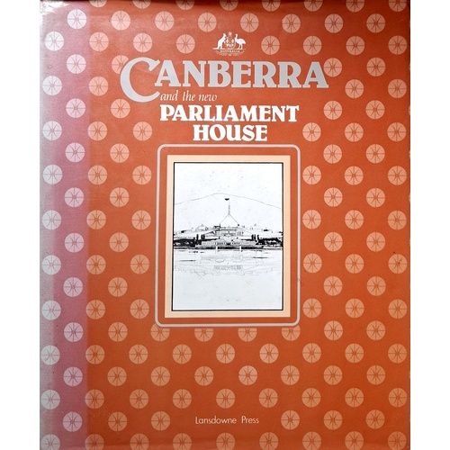 Canberra And The New Parliament House