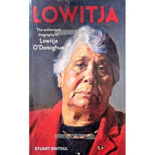Lowitja. The Authorised Biography Of Lowitja O'Donoghue