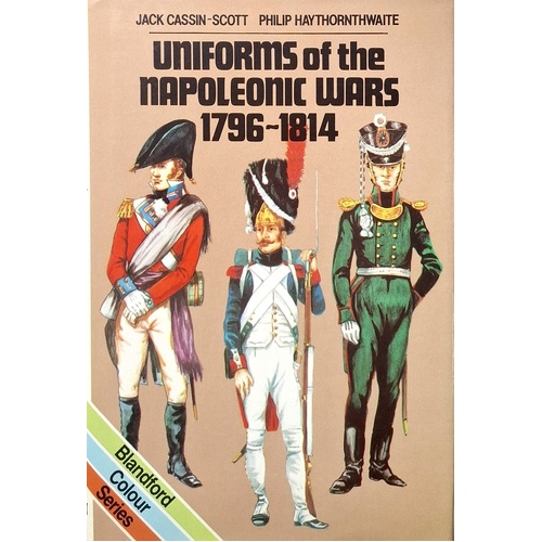Uniforms Of The Napoleonic Wars, 1796-1814