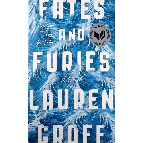 Fates And Furies. A Novel