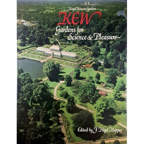 Kew. Gardens For Science And Pleasure