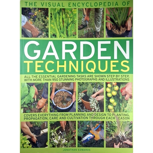 The Visual Encyclopedia Of Garden Techniques
