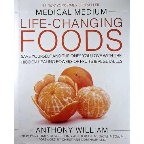 The Medical Medium. Life-Changing Foods
