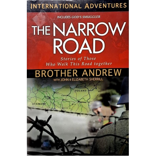 The Narrow Road. Stories Of Those Who Walk This Road Together
