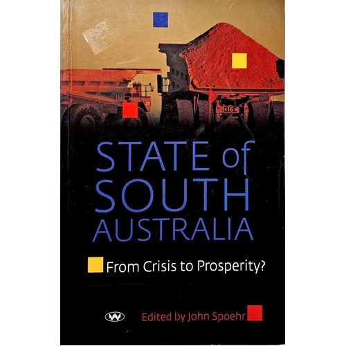 State Of South Australia. From Crisis To Prosperity