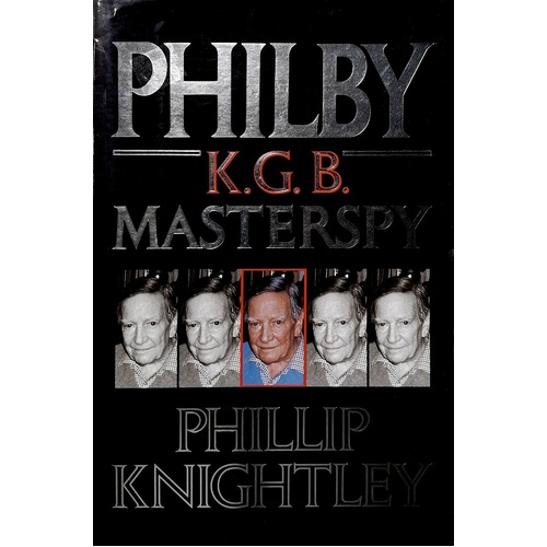 Philby.The Life And Views Of The K.G.B. Masterspy