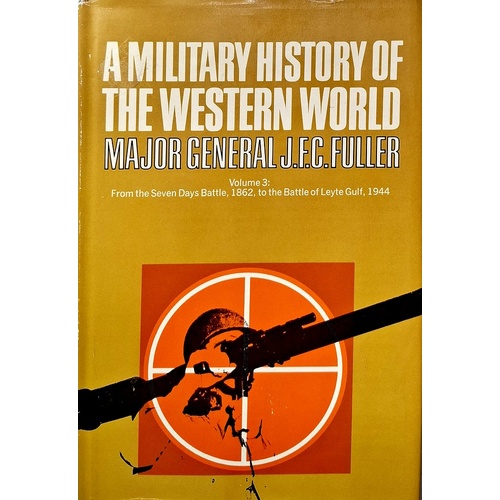 A Military History Of The Western World. (Volume 3)