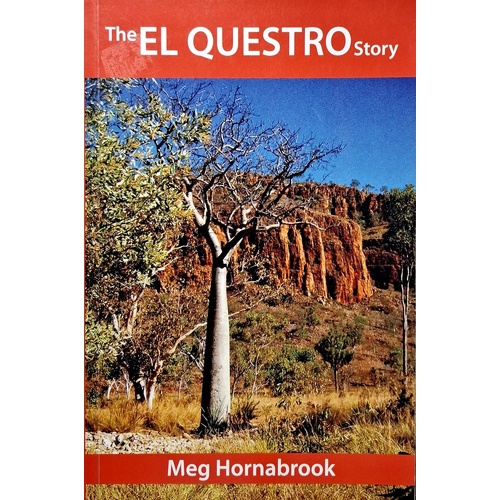 The El Questro Story
