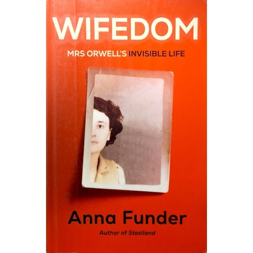 Wifedom. Mrs Orwell's Invisible Life