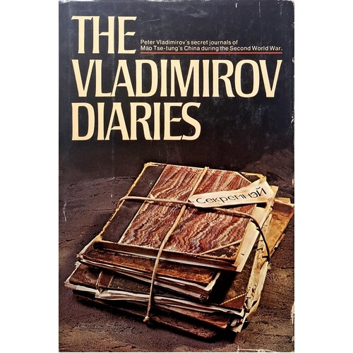 The Vladimirov Diaries. Yenan, China 1942-1945