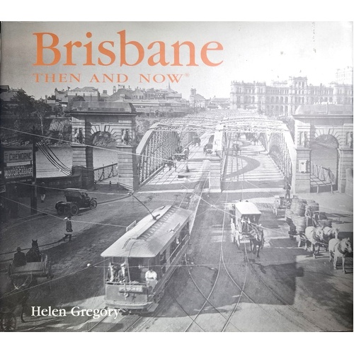 Brisbane Then And Now