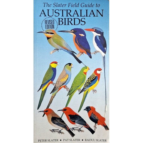 The Slater Field Guide To Australian Birds