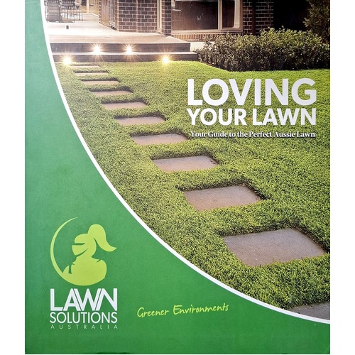 Loving Your Lawn. Your Guide To The Perfect Aussie Lawn